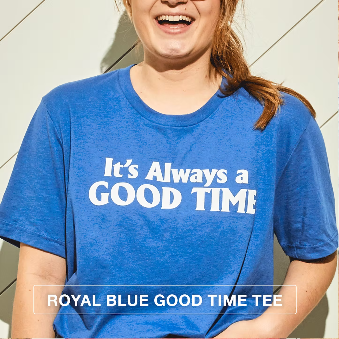 Short Sleeve T-Shirt - It's Always A Good Time Royal Blue